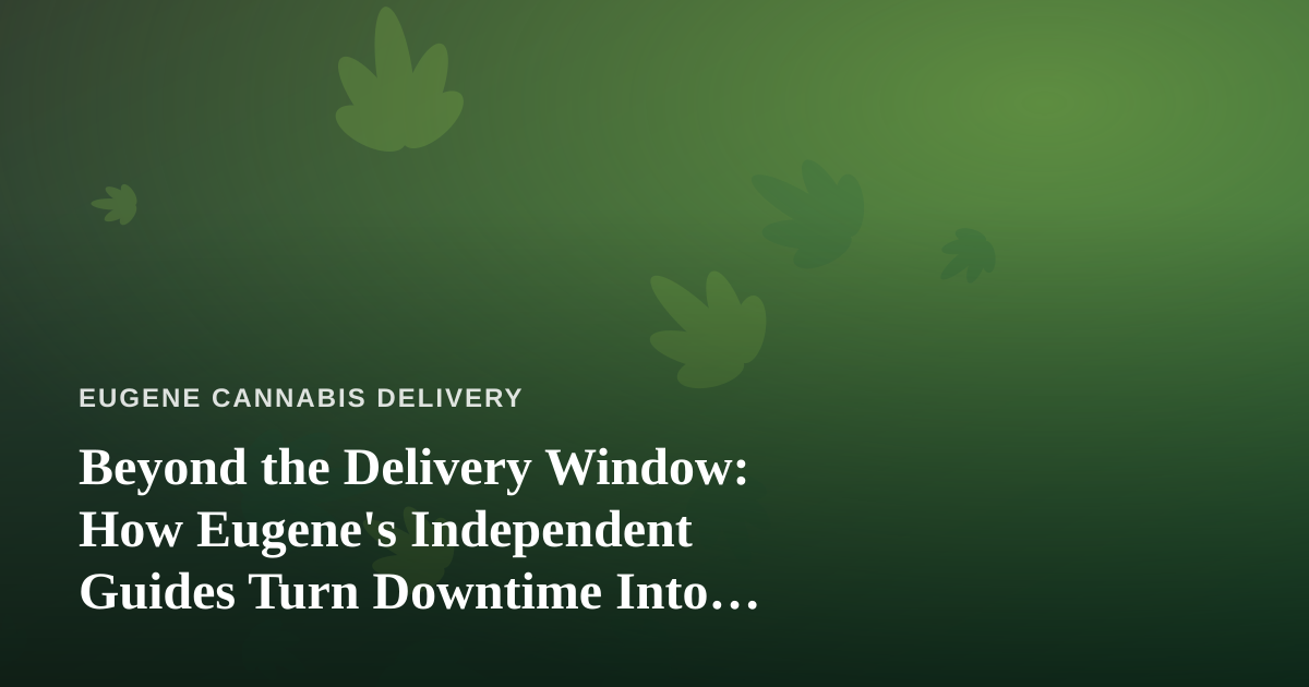 Beyond the Delivery Window: How Eugene’s Independent Guides Turn Downtime Into Adventure