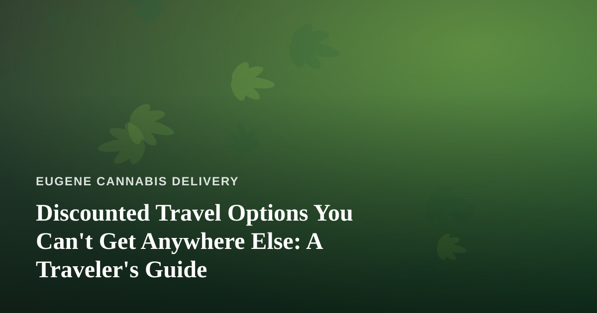 Discounted Travel Options You Can’t Get Anywhere Else: A Traveler’s Guide