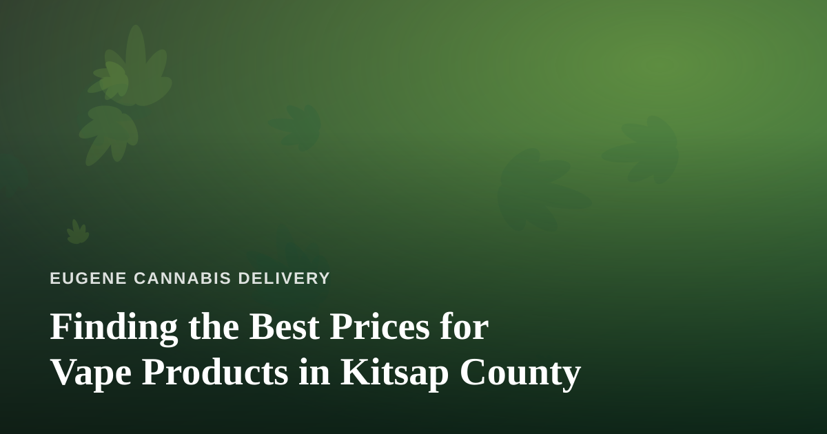 Finding the Best Prices for Vape Products in Kitsap County