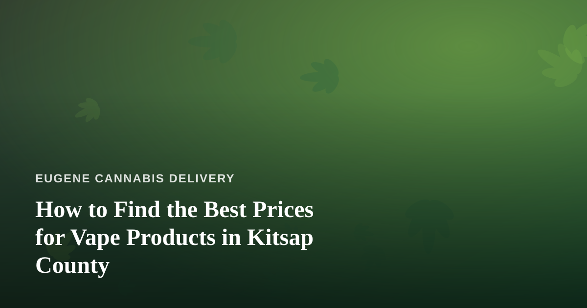 How to Find the Best Prices for Vape Products in Kitsap County