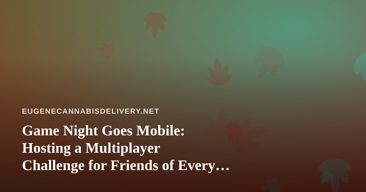 Game Night Goes Mobile: Hosting a Multiplayer Challenge for Friends of Every Kind