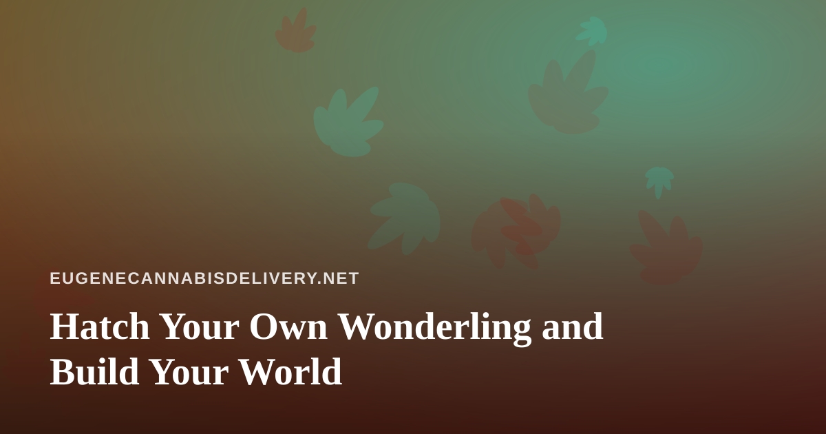 Hatch Your Own Wonderling and Build Your World